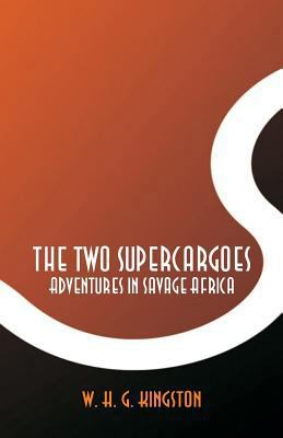 The Two Supercargoes: Adventures in Savage Africa 9387600416 Book Cover