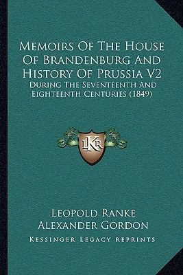 Memoirs Of The House Of Brandenburg And History... 1164946358 Book Cover