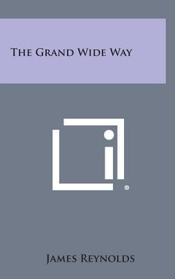 The Grand Wide Way 1258606887 Book Cover