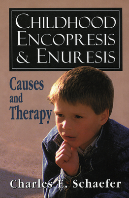 Childhood Encopresis and Enuresis: Causes and T... 1568210736 Book Cover