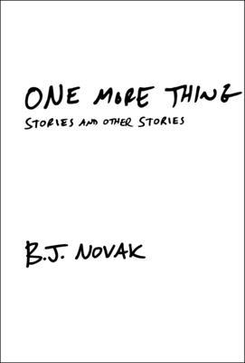 One More Thing: Stories and Other Stories 0385351836 Book Cover