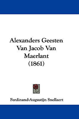 Alexanders Geesten Van Jacob Van Maerlant (1861) 1437489648 Book Cover