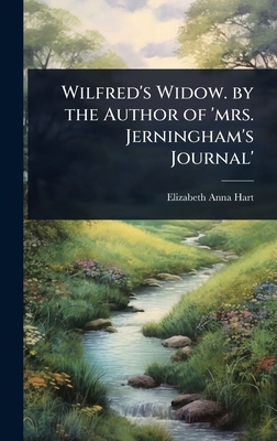 Wilfred's Widow. by the Author of 'mrs. Jerning... 1023737671 Book Cover
