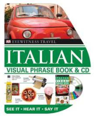 Visual Phrase Book and CD: Italian (Dk Eyewitne... 0756636841 Book Cover