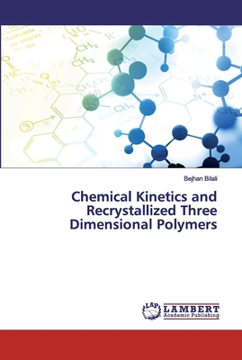 Chemical Kinetics and Recrystallized Three Dime... 6200478643 Book Cover