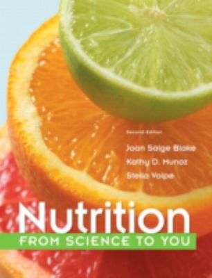 Nutrition: From Science to You 0321840844 Book Cover