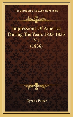 Impressions of America During the Years 1833-18... 1164425315 Book Cover