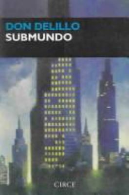 Submundo / Underworld (Narrativa) (Spanish Edit... [Spanish] 847765185X Book Cover