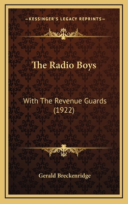 The Radio Boys: With The Revenue Guards (1922) 1167280318 Book Cover
