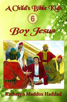 Boy Jesus 1948462052 Book Cover