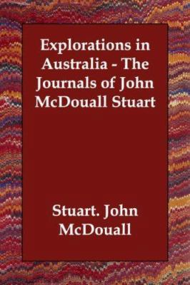 Explorations in Australia - The Journals of Joh... 140680794X Book Cover