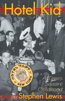 Hotel Kid: A Times Square Childhood 0967967589 Book Cover