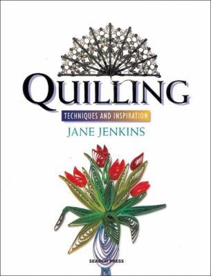 Quilling : Techniques and Inspiration 0855329904 Book Cover