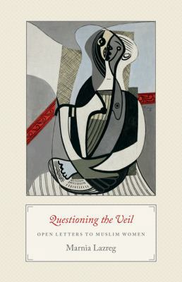 Questioning the Veil: Open Letters to Muslim Women