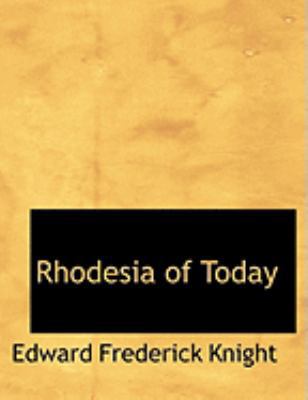 Rhodesia of Today [Large Print] 0554954710 Book Cover