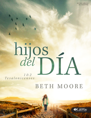 Hijos del Día: 1 & 2 Tesalonicenses: 1 & 2 Tesa... [Spanish] 1430031867 Book Cover