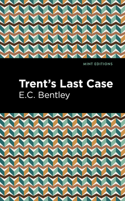 Trent's Last Case 1513208411 Book Cover