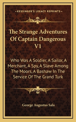 The Strange Adventures of Captain Dangerous V1:... 1163541443 Book Cover