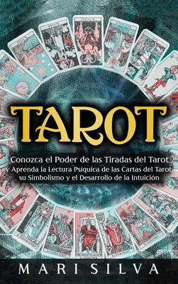 Tarot: Conozca el poder de las tiradas del Taro... [Spanish] 1638181071 Book Cover