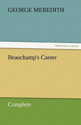 Beauchamp's Career - Complete 384245578X Book Cover