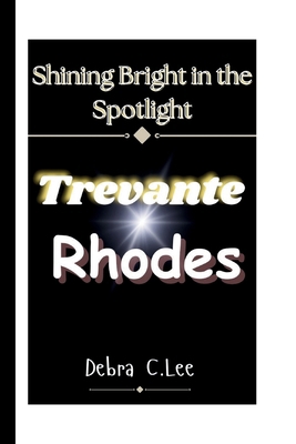 Trevante Rhodes: Shining Bright in the Spotlight            Book Cover