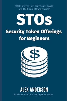 STOs - Security Token Offerings for Beginners: ... 1092421718 Book Cover