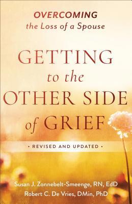 Getting to the Other Side of Grief: Overcoming ... 0801094232 Book Cover