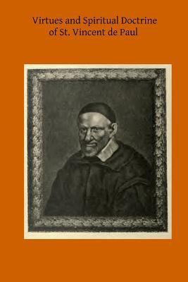 Virtues and Spiritual Doctrine of St. Vincent d... 1501031635 Book Cover