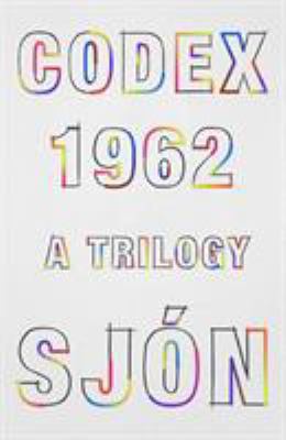 Codex 1962: A Trilogy 0374125635 Book Cover