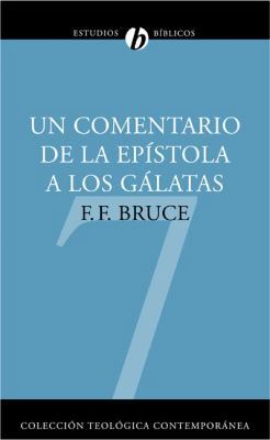 Un Comentario de la Epístola a Los Gálatas: Un ... [Spanish] 8482673793 Book Cover