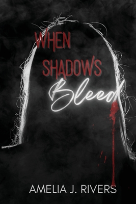 When Shadows Bleed 1960366017 Book Cover