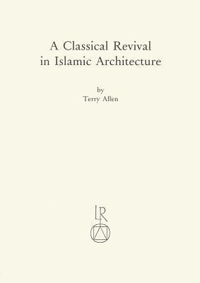 A Classical Revival in Islamic Architecture 3882262621 Book Cover