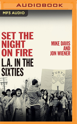 Set the Night on Fire: L.A. in the Sixties 1713587149 Book Cover