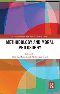 Methodology and Moral Philosophy 0367664666 Book Cover