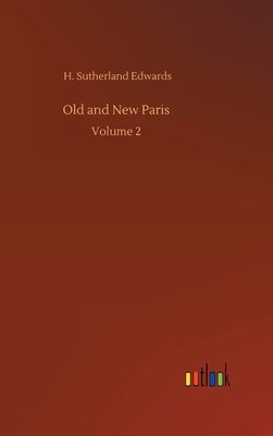 Old and New Paris: Volume 2 3752391022 Book Cover
