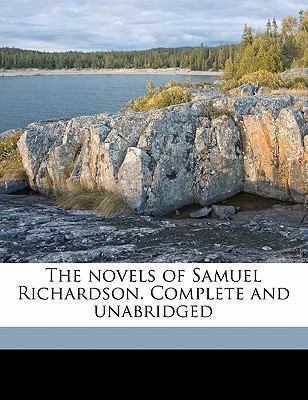 The Novels of Samuel Richardson. Complete and U... 1143801180 Book Cover