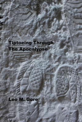 Tiptoeing Through the Apocalypse 1519301626 Book Cover