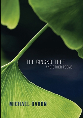 The Gingko Tree and Other Poems 1911587692 Book Cover