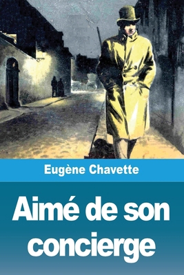 Aimé de son concierge [French] 398881914X Book Cover
