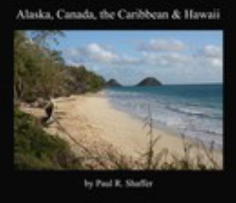 Alaska, Canada, the Caribbean and Hawaii