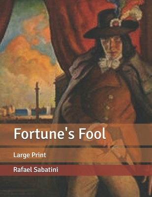 Fortune's Fool: Large Print B085K9FKX6 Book Cover