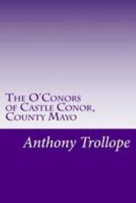 The O'Conors of Castle Conor, County Mayo 1499545355 Book Cover