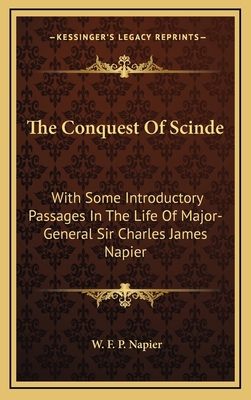 The Conquest of Scinde: With Some Introductory ... 1163676365 Book Cover