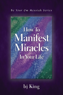 How To Manifest Miracles In Your Life 1421835959 Book Cover