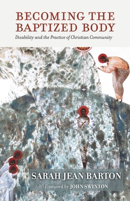 Becoming the Baptized Body 1481316885 Book Cover