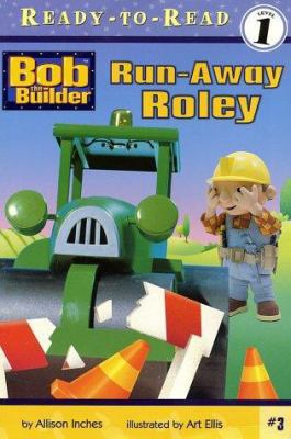 Run-Away Roley ((Bob the Builder) (Ready to Rea... 068984753X Book Cover