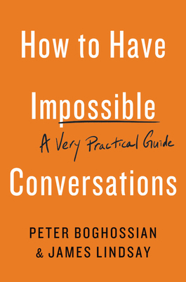 How to Have Impossible Conversations: A Very Pr... 0738285323 Book Cover