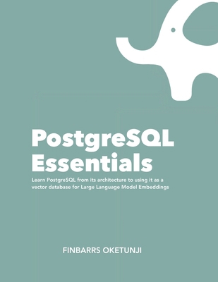 PostgreSQL Essentials B0DM98M1K7 Book Cover