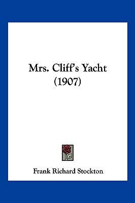 Mrs. Cliff's Yacht (1907) 1120650828 Book Cover