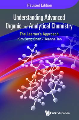 Understanding Advanced Organic and Analytical C... 9814733989 Book Cover
